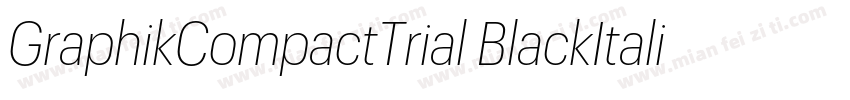 GraphikCompactTrial BlackItalic字体转换